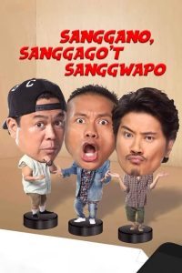 Sanggano, Sanggago’t Sanggwapo