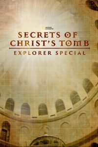 Secrets of Christ’s Tomb