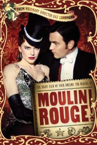 The Night Club of Your Dreams: The Making of ‘Moulin Rouge’