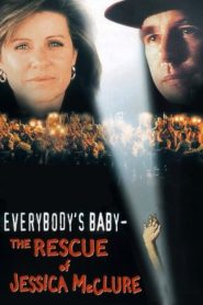 Everybody’s Baby: The Rescue of Jessica McClure