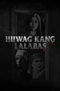 Huwag Kang Lalabas