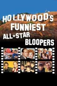 Hollywood’s Funniest All-Star Bloopers