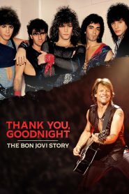 Thank You, Goodnight – The Bon Jovi Story