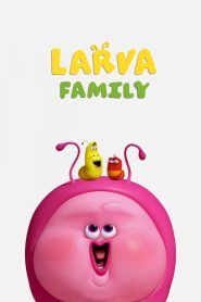 Larva Family