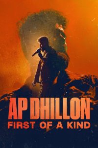 AP Dhillon: First of a Kind