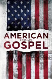 American Gospel: Christ Alone