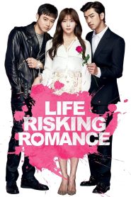 Life Risking Romance