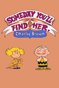 Someday You’ll Find Her, Charlie Brown