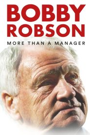 Bobby Robson: More Than a Manager