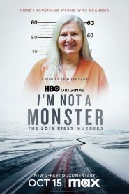 I’m Not a Monster: The Lois Riess Murders