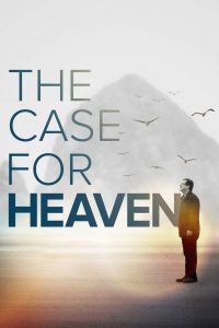 The Case for Heaven