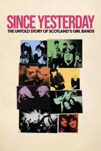 Since Yesterday: The Untold Story of Scotland’s Girl Bands