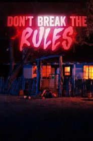 Don’t Break the Rules