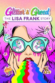 Glitter and Greed: The Lisa Frank Story