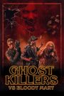 Ghost Killers vs. Bloody Mary