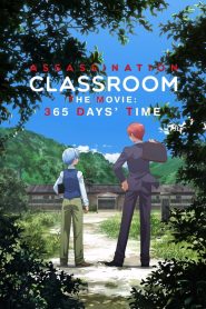 Assassination Classroom the Movie: 365 Days’ Time
