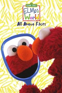 Sesame Street: Elmo’s World: All about Faces