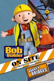 Bob the Builder: On Site – Roads & Bridges