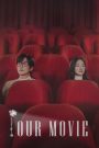 Our Movie