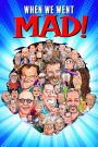 When We Went MAD!