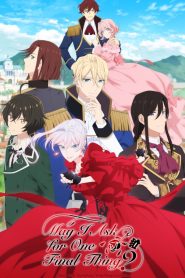 May I Ask for One Final Thing?