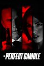 The Perfect Gamble
