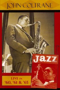 Jazz Icons – John Coltrane Live in ’60, ’61 & ’65