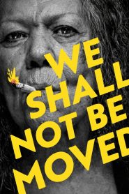 We Shall Not Be Moved