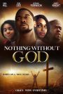 Nothing Without God